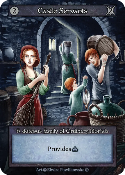 Castle Servants, A duteous family of Ordinary Mortals