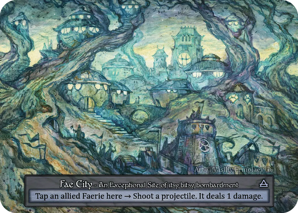 Fae City, An Exceptional Site of itsy-bitsy bombardment