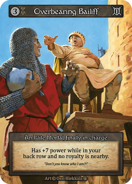 Overbearing Bailiff, An Elite Mortal, finally in charge