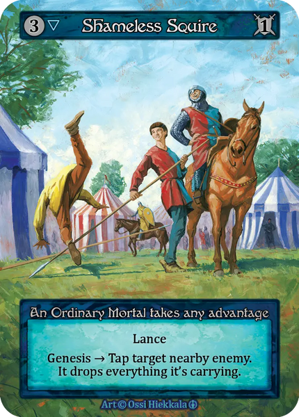 Shameless Squire, An Ordinary Mortal takes any advantage