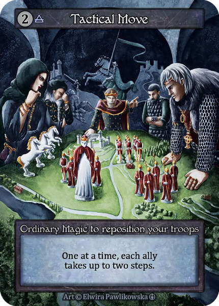 Tactical Move, Ordinary Magic to reposition your troops